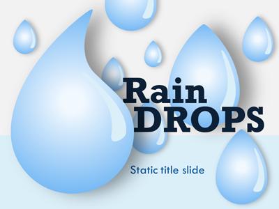 Slide 2 layout from the Rain Drops presentation deck.