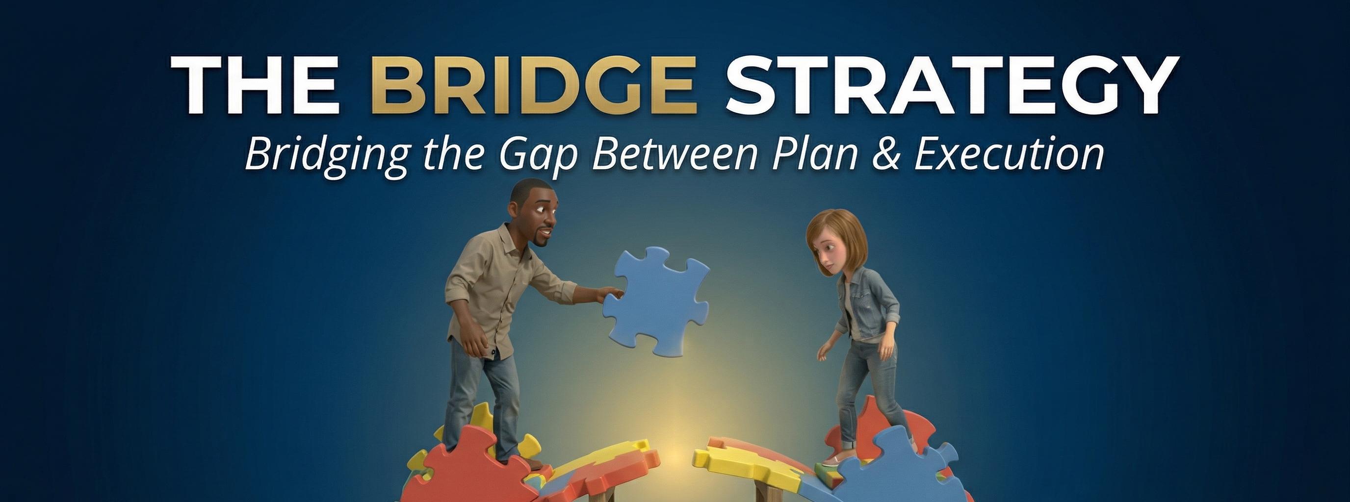 A feature image preview for the blog The Bridge Strategy | How to Visualize Business Alignment & Connection.